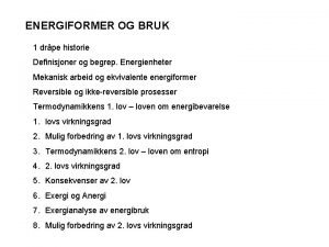 ENERGIFORMER OG BRUK 1 drpe historie Definisjoner og