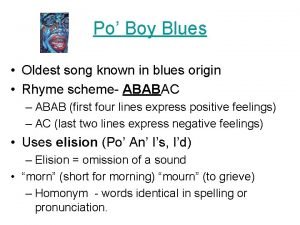 Po Boy Blues Oldest song known in blues