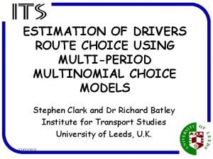 ESTIMATION OF DRIVERS ROUTE CHOICE USING MULTIPERIOD MULTINOMIAL