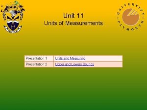Unit 11 Units of Measurements Presentation 1 Units