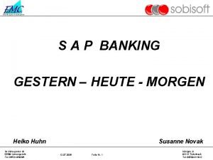 S A P BANKING GESTERN HEUTE MORGEN Heiko