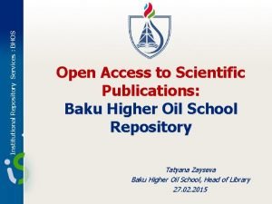 Institutional Repository Services BHOS Open Access to Scientific