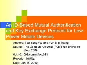 An IDBased Mutual Authentication and Key Exchange Protocol