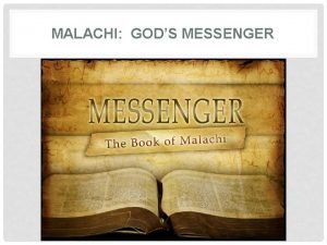 MALACHI GODS MESSENGER MALACHI GODS MESSENGER Malachi my