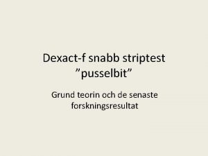 Dexactf snabb striptest pusselbit Grund teorin och de