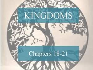 KINGDOMS Chapters 18 21 All organisms have common