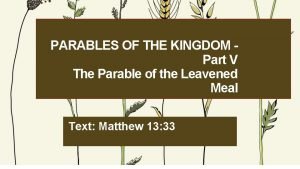 PARABLES OF THE KINGDOM Part V The Parable