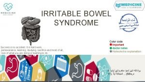 c IRRITABLE BOWEL SYNDROME Success is no accident