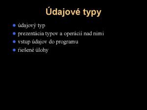 dajov typy dajov typ l prezentcia typov a