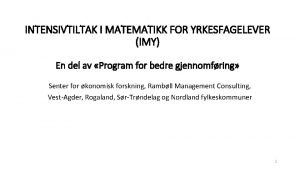 INTENSIVTILTAK I MATEMATIKK FOR YRKESFAGELEVER IMY En del