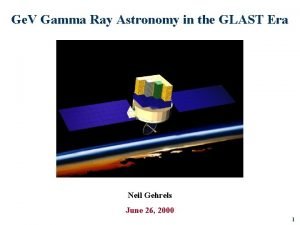 Ge V Gamma Ray Astronomy in the GLAST