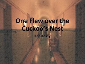 One Flew over the Cuckoos Nest Ken Kesey