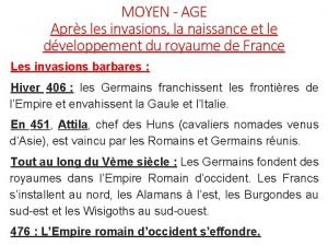 MOYEN AGE Aprs les invasions la naissance et