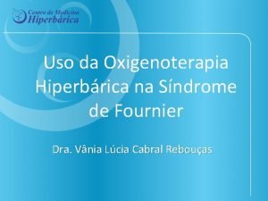 Uso da Oxigenoterapia Hiperbrica na Sndrome de Fournier