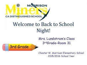 Welcome to Back to School Night Mrs Lundstroms