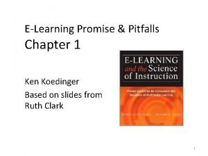 ELearning Promise Pitfalls Chapter 1 Ken Koedinger Based