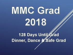 MMC Grad 2018 128 Days Until Grad Dinner