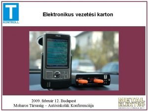 Elektronikus vezetsi karton Felvezets 2009 februr 12 Budapest