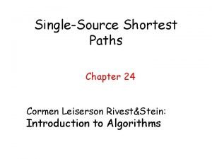 SingleSource Shortest Paths Chapter 24 Cormen Leiserson RivestStein