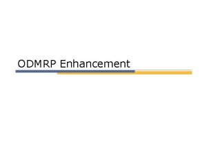 ODMRP Enhancement Multicasting in ad hoc nets o