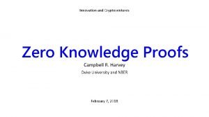 Innovation and Cryptoventures Zero Knowledge Proofs Campbell R