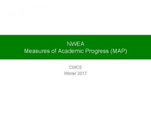 NWEA Measures of Academic Progress MAP CWCS Winter