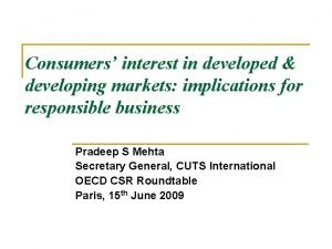 Consumers interest in developed developing markets implications for