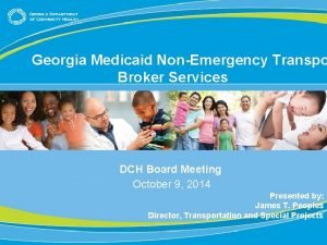 Georgia Medicaid NonEmergency Transpo Broker Services DCH Board