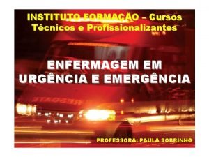 INSTITUTO FORMAO Cursos Tcnicos e Profissionalizantes ENFERMAGEM EM