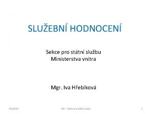 SLUEBN HODNOCEN Sekce pro sttn slubu Ministerstva vnitra