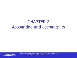 CHAPTER 2 Accounting and accountants Contents q q