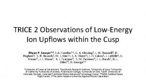 TRICE 2 Observations of LowEnergy Ion Upflows within