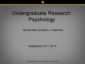 Undergraduate Research Psychology Brennan Baker and Manny J