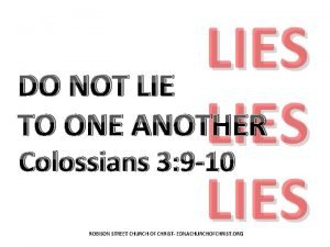 Do not lie to one another