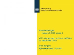 Emissiemetingen volgens SCIOS scope 6 VITO Werkgroep Lucht