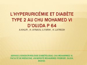 LHYPERURICMIE ET DIABTE TYPE 2 AU CHU MOHAMED