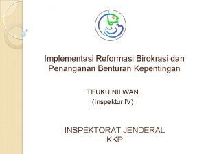 Implementasi Reformasi Birokrasi dan Penanganan Benturan Kepentingan TEUKU