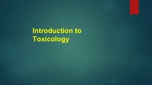 Introduction to Toxicology l What is Toxicology Poisoning