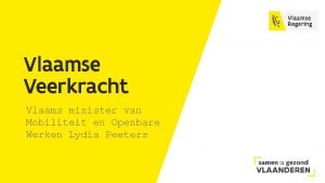 Vlaams minister van Mobiliteit en Openbare Werken Lydia