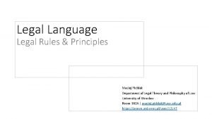 Legal Language Legal Rules Principles Maciej Pichlak Department