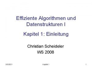 Effiziente Algorithmen und Datenstrukturen I Kapitel 1 Einleitung