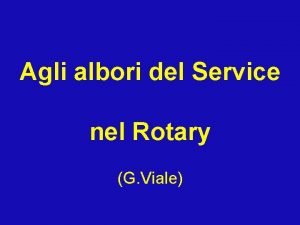 Agli albori del Service nel Rotary G Viale