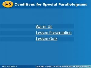 6-5 conditions for special parallelograms