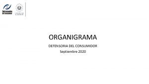 ORGANIGRAMA DEFENSORIA DEL CONSUMIDOR Septiembre 2020 DE LA