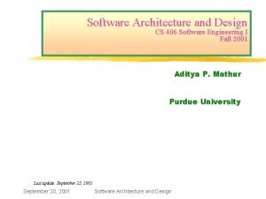 Software Architecture and Design CS 406 Software Engineering