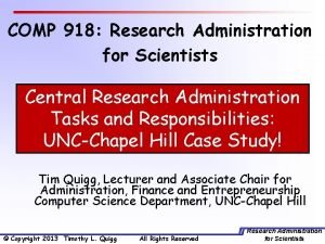 COMP 918 Research Administration for Scientists Central Research