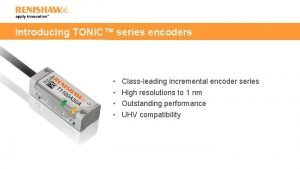 Introducing TONi C series encoders Classleading incremental encoder