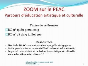 ZOOM sur le PEAC Parcours dducation artistique et