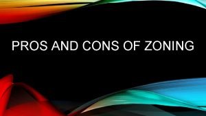 Zoning pros and cons