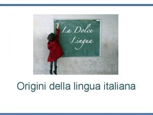 Mappa concettuale storia della lingua italiana Mappa concettuale storia della lingua italiana